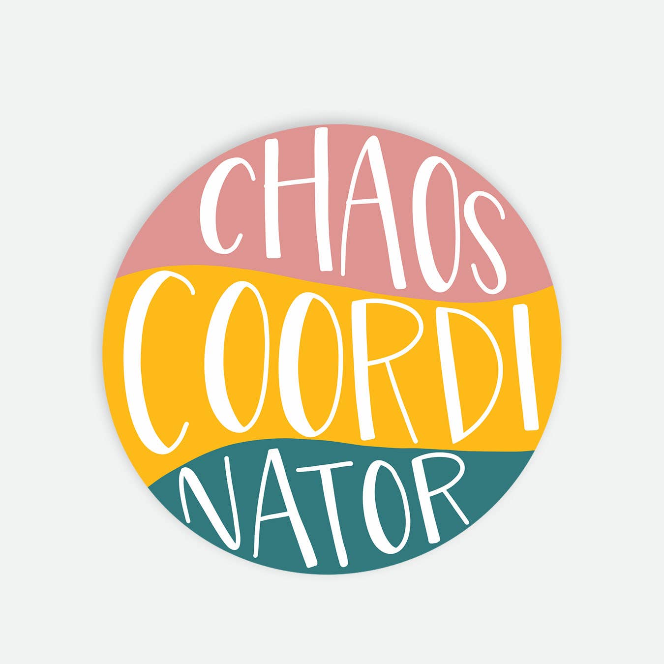 Vinyl Sticker; Chaos Coordinator